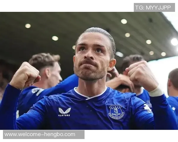 埃弗顿胜曼联后图赫尔与格拉利什深度对话引发关注